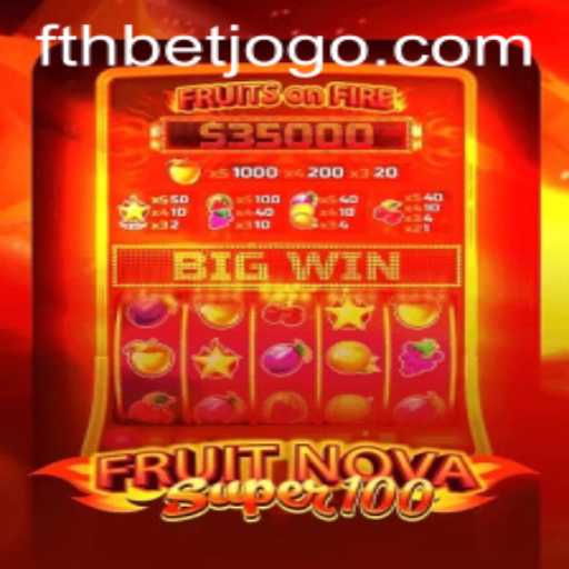 Exploring the Exciting World of FruitNovaSuper100: A Comprehensive Guide